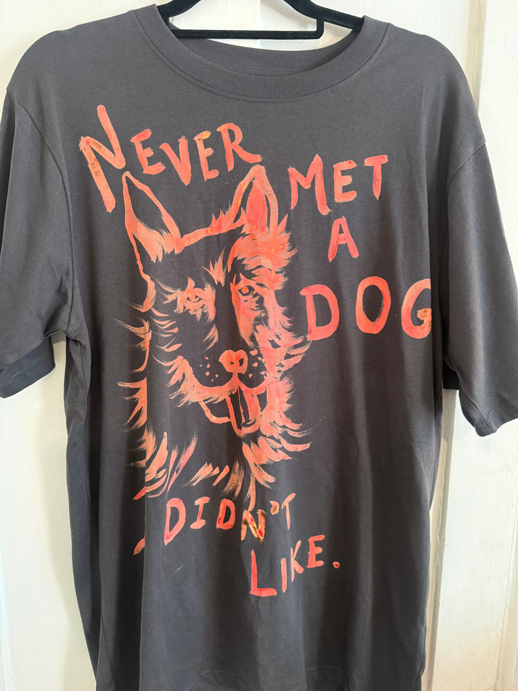 JUNE SAMPLE SALE 'NEVER MET A DOG I DIDN'T LIKE'  T SHIRT s