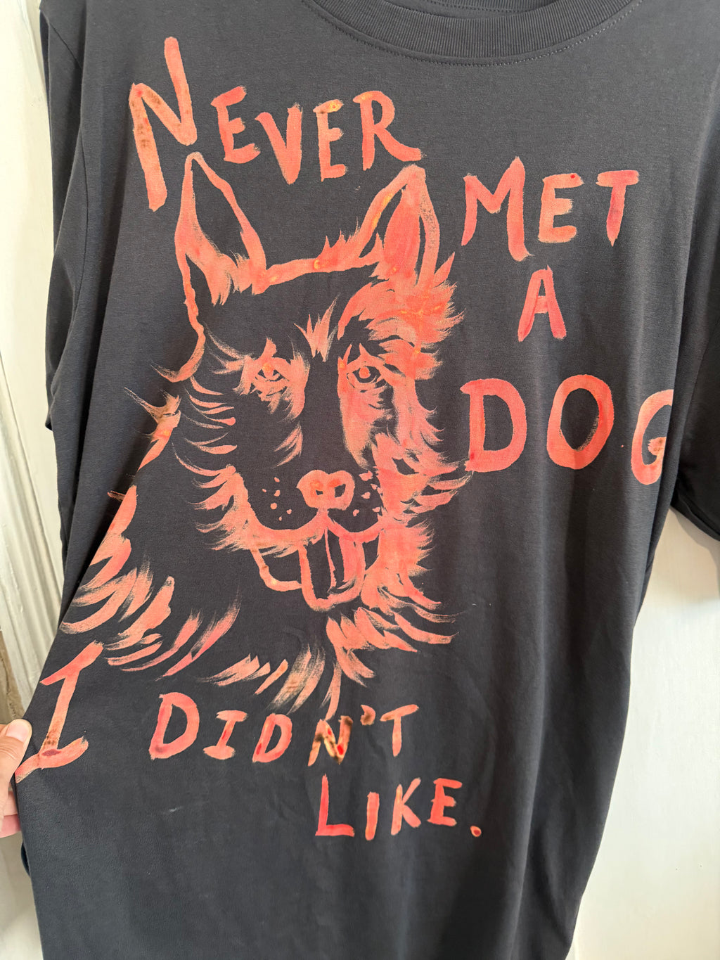 JUNE SAMPLE SALE 'NEVER MET A DOG I DIDN'T LIKE'  T SHIRT s